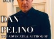 Dan Pelino for his selection as our Top Advocate & Author as well as a Top 50 Fearless Leader of the Year
