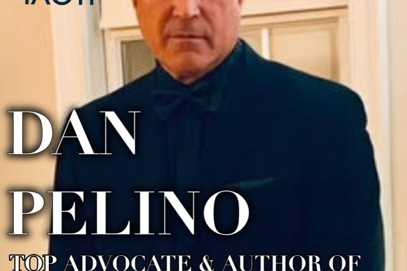 Dan Pelino for his selection as our Top Advocate & Author as well as a Top 50 Fearless Leader of the Year Dan Pelino for his selection as our Top Advocate & Author as well as a Top 50 Fearless Leader of the Year